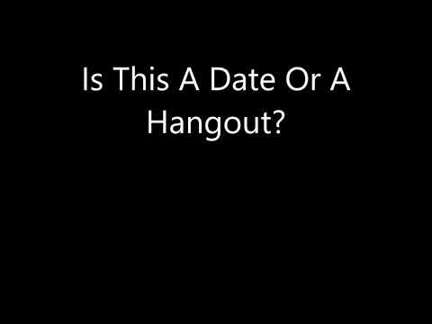 Is This A Date Or A Hangout?
