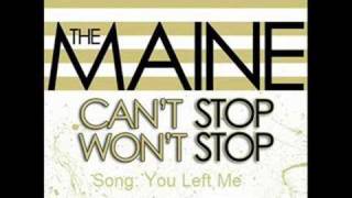 The Maine - You Left Me
