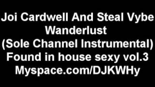 Joi Cardwell And Steal Vybe - Wanderlust (Sole Channel Instrumental)