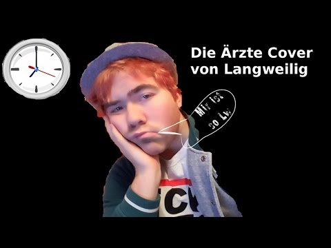 Mosi Singt | Langweilig Cover Von Die Ärzte