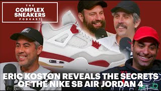 Eric Koston Reveals the Secrets of the Nike SB Air Jordan 4 | The Complex Sneakers Podcast