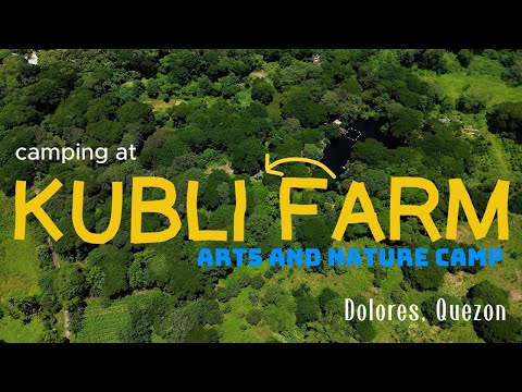 Kubli Farm, Arts and Nature Camp Dolores, Quezon | Car Camping | Zoo-like Campsite | Fishing