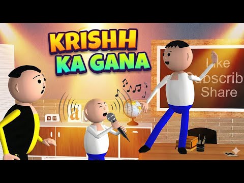 KRISHH KA GANA (Krish's song) MSG TOONS Comedy Funny Video