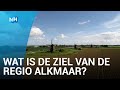 De Ziel van de Regio - Alkmaar