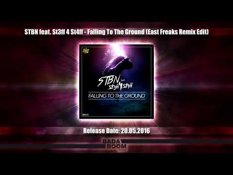 STBN feat. St3ff 4 St4ff - Falling To The Ground (East Freaks Remix Edit)