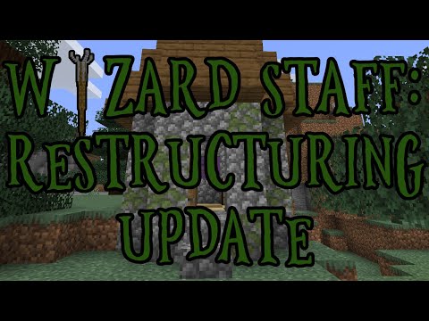 Wizard Staff: Restructuring Update