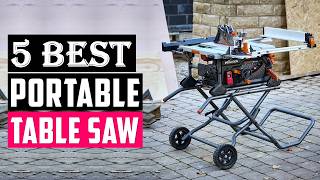 Top 5: Best Portable Table Saws 2026