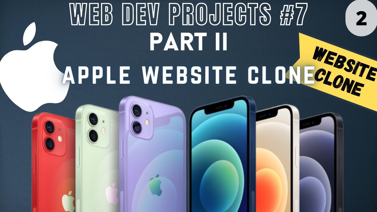 Making Apple's Website Clone (Part 2) | Web Dev Projects #7