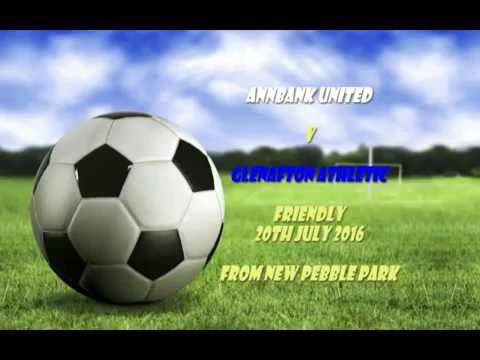 Annbank United v Glenafton Athletic - 20th July 2016