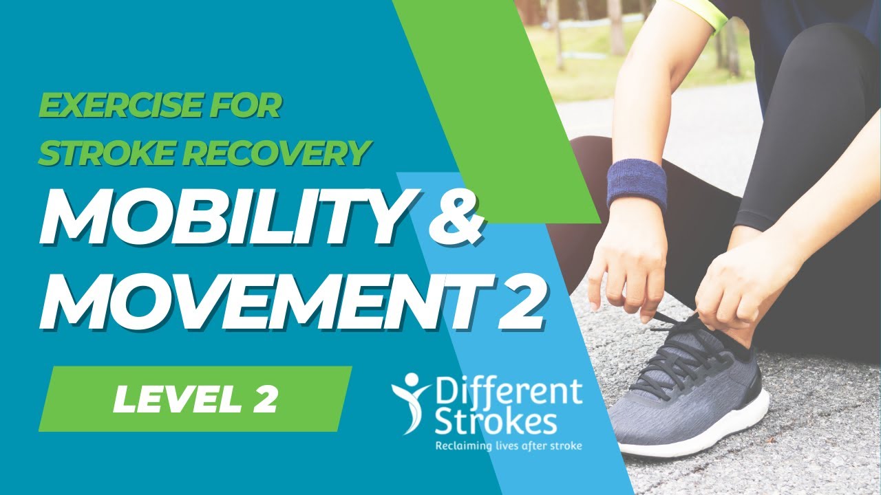 Stroke Exercise Programme: Level 2 Session 5 – Mobility and Movement