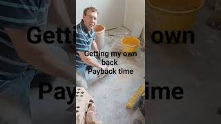 payback #construction #plastering #diy #funny #apprentice