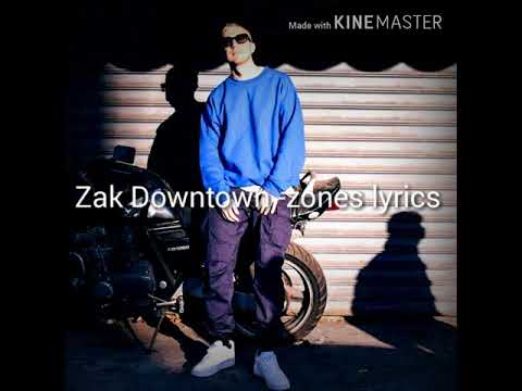 Zak Downtown -Zones Lyrics
