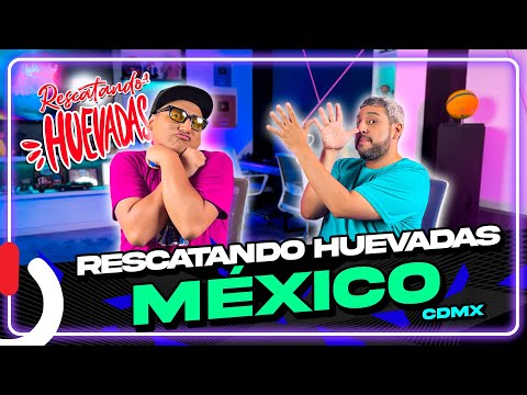 RESCATANDO HUEVADAS - EP21 MÉXICO