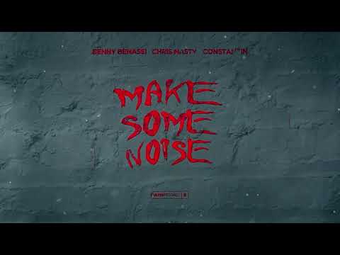 Benny Benassi, Chris Nasty & Constantin - Make Some Noise
