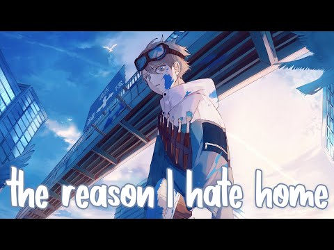 Nightcore - the reason i hate home (MUNN) - (Lyrics)