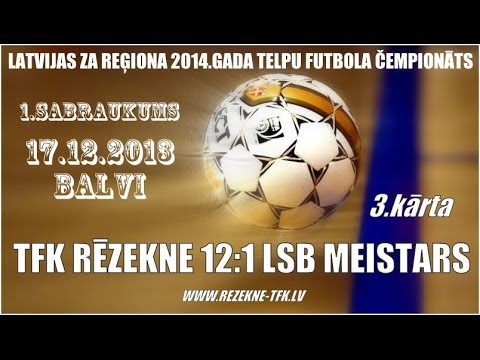 17.12.13. TFK RĒZEKNE - LSB MEISTARS (3.kārta)