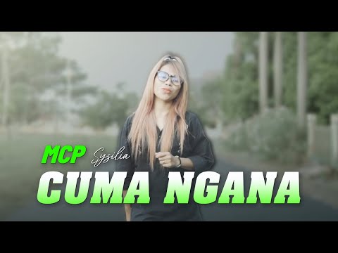 MCP Sysilia - CUMA NGANA (Official Lyrics Video)