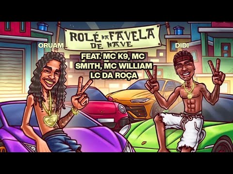 ROLÊ NA FAVELA DE NAVE- ORUAM FT. MC K-9. DIDI, DJ LC DA ROÇA , MC SMITH (È PUTARIA NO COMPLEXO)