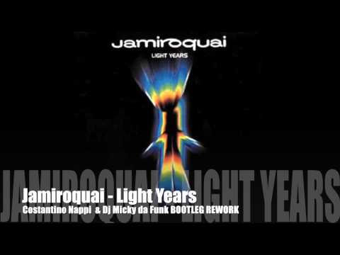 Jamiroquai - Light Years - Costantino Nappi & Dj Micky da Funk BOOTLEG REWORK