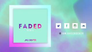 Tessa Rae - Faded (Jake Crocker Remix)