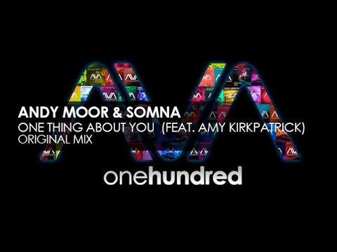 Andy Moor & Somna featuring Amy Kirkpatrick - One Thing About You