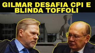 GILMAR MENDES BATE DE FRENTE COM CPI, ANULA QUEBRA DE SIGILO E BLINDA TOFFOLI