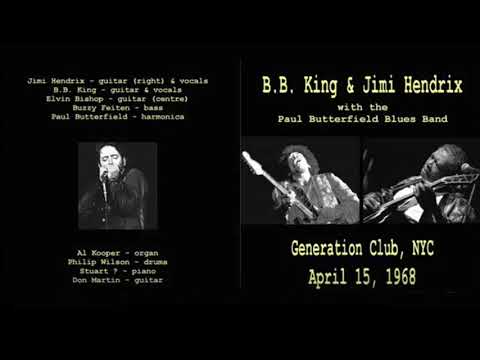 JIMI HENDRIX, B.B. KING + The Paul Butterfield Blues Band, Generation Club, NYC, 04-15-68, Complete