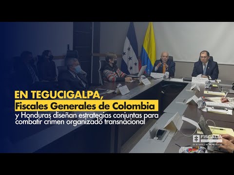 Fiscal Francisco Barbosa: Fiscales de Colombia y Honduras diseñan estrategias para combatir crimen