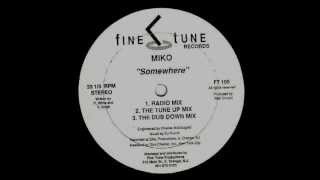 Miko - Somewhere (The Tune Up Mix)