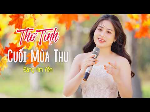 Thơ Tình Cuối Mùa Thu - Đặng Kim Yến | Giọng hát Ngọt Ngào GÂY SỐT Cộng Đồng Mạng | MV 4K