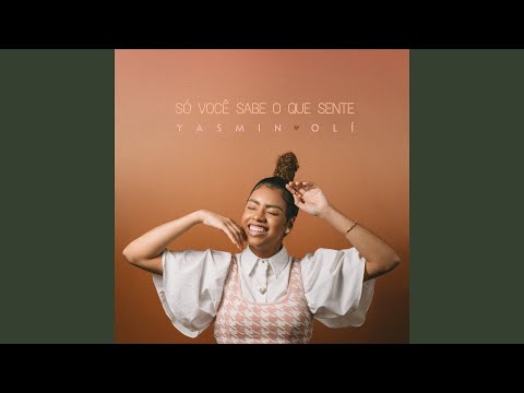 Só Você Sabe o Que Sente