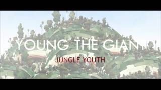 Young the Giant - Jungle Youth (Audio)