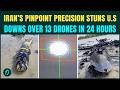 Iran S Precision Drone STRIKES Stuns U S IRGC Downs Over 13 Drones MQ 9 In TATTERS STUNNING Video