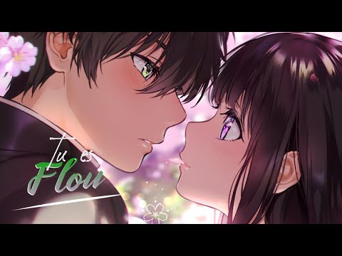 AMV Nightcore - Tu es Flou | Collab ft. ✗༒ はち 𝓉𝒶𝓁𝑒 ༒✗ (+ Lyrics)