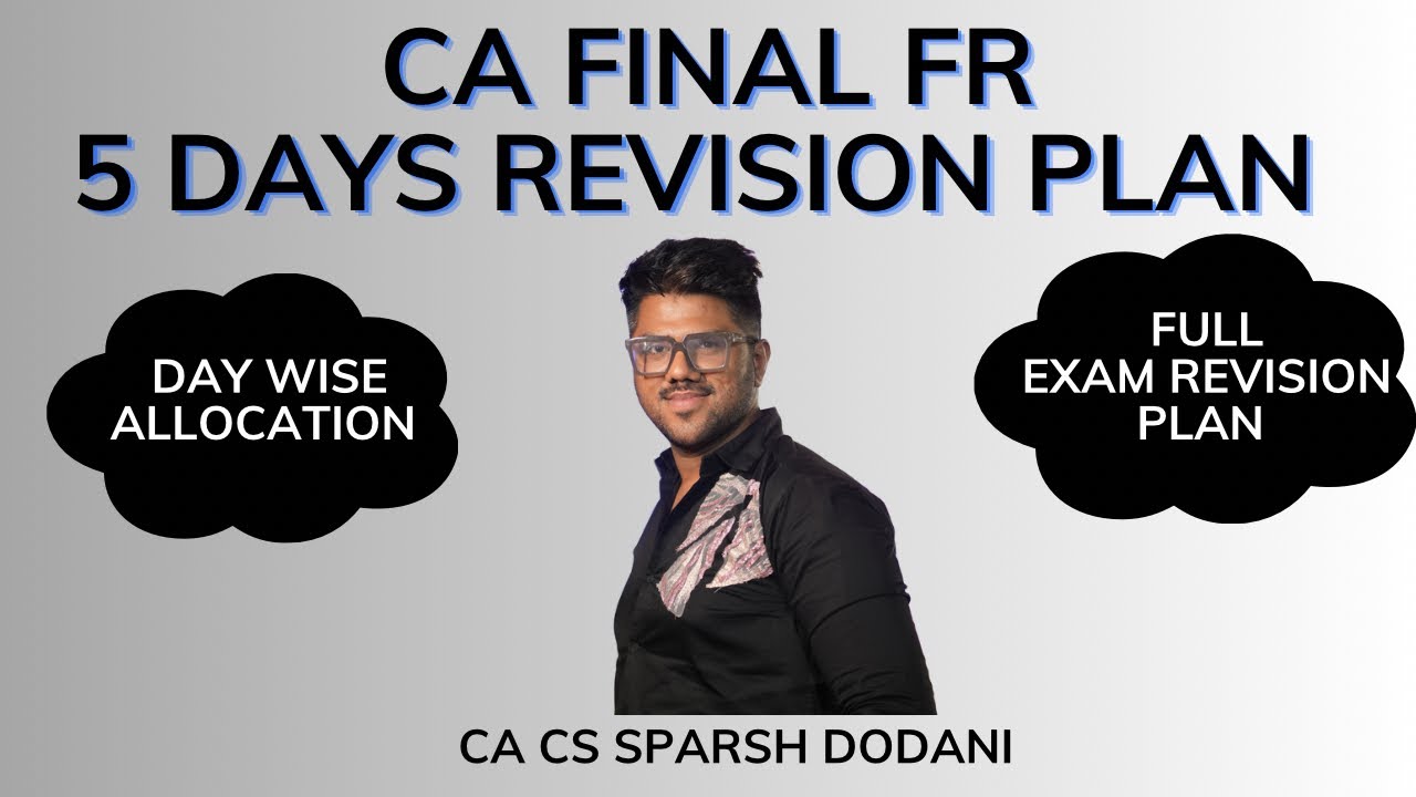 Watch this FR 5 days complete revision plan| Very Effective| CA CS Sparsh Dodani| Finpert