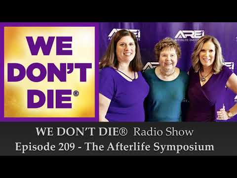 Episode 209 Sandra at the Afterlife Symposium and More on We Don't Die Radio