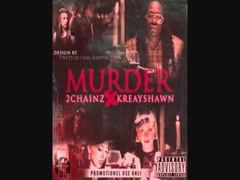 2 Chainz Feat. Kreayshawn - Murder (Produced by C-Note)