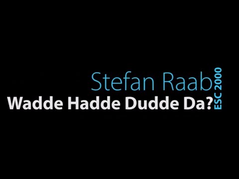 [LYRICS] Wadde Hadde Dudde Da? - Stefan Raab | Germany - Eurovision Song Contest 2000