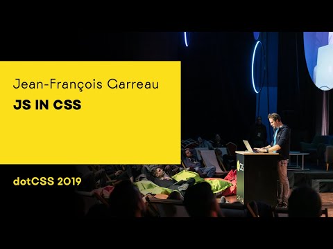 dotCSS 2019 - Jean-François Garreau - JS in CSS