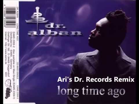 Dr. Alban - Long Time Ago (Ari's Dr. Records Remix)