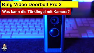 Ring Video Doorbell Pro 2 - Was kann die Videotürklingel?