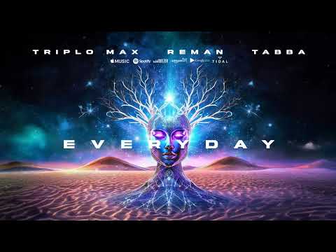Triplo Max x Reman x Tabba - Everyday (Techno)