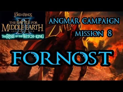 RotWK Campaign: Mission 8 - Fornost