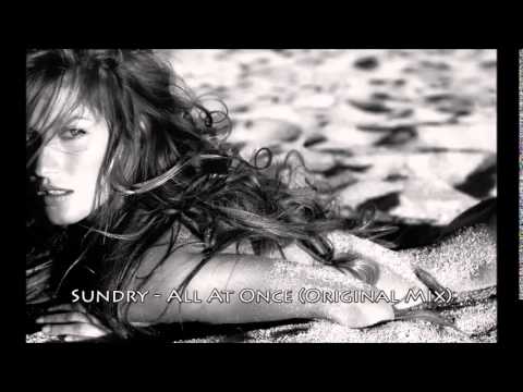 Sundry - All At Once (Original Mix)