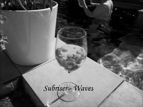 Subriser - Waves [Get the sound]
