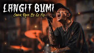 Download lagu Langit Bumi - Wali Cover Versi Rock (Cover By Gy Fly) mp3