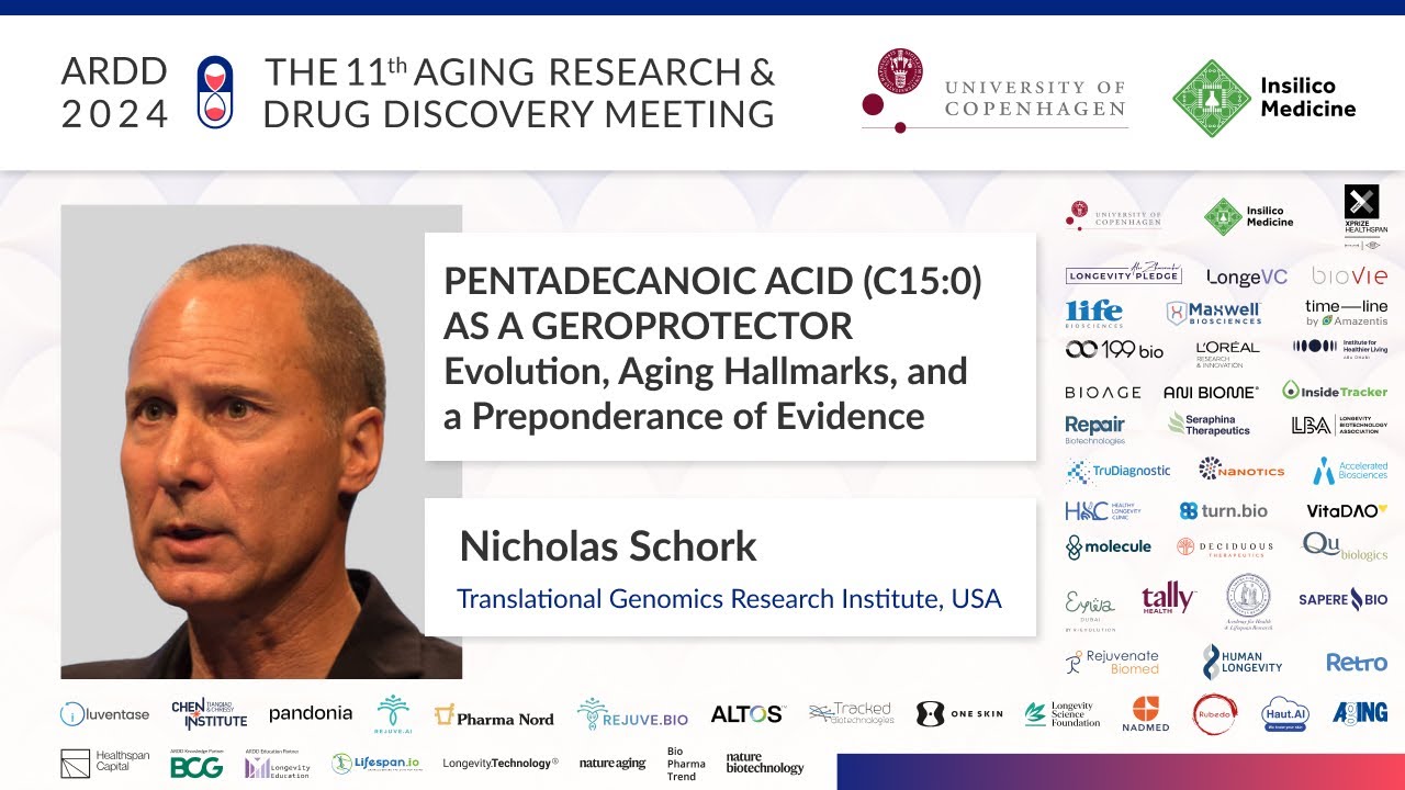 Nicholas Schork at ARDD2024: Pentadecanoic Acid (C15:0) As a Geroprotector