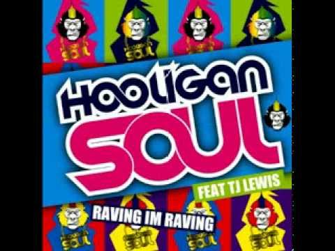 Hooligan Soul Ft TJ Lewis - Raving Im Raving (DJ Gary D Remix) - OUT NOW!