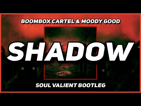 Boombox Cartel x Moody Good - Shadow (feat. Calivania) (SOUL VALIENT Remix)