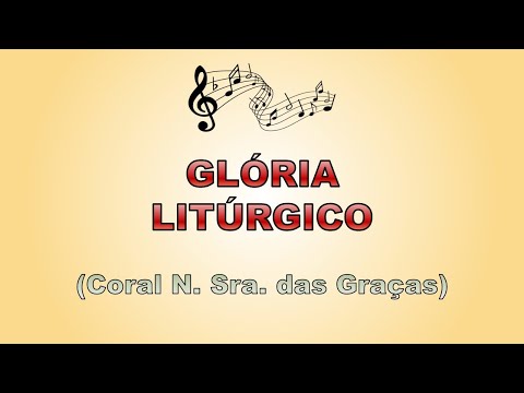 Glória Liturgico - Coral Nossa Senhora Das Graças